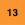 Thirteen